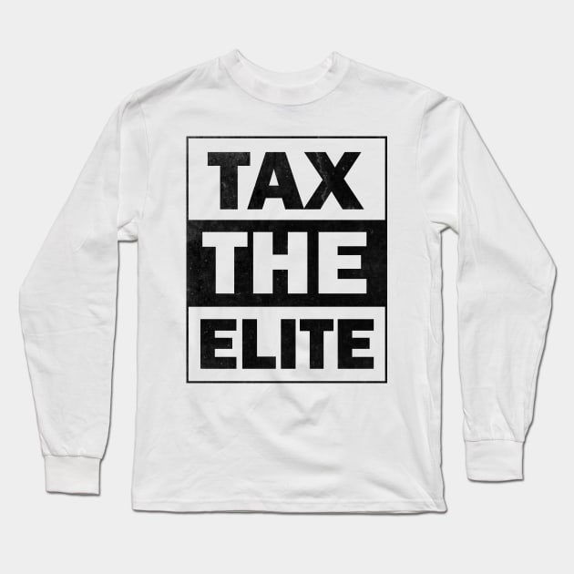 Tax the Elite Long Sleeve T-Shirt by dashape80